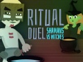 Тоглоом Ritual Duel: Shamans vs Witches