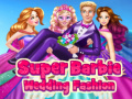 Тоглоом Super Barbie Wedding Fashion