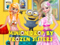 Тоглоом Minion Drop By Frozen Sisters