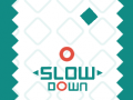 Тоглоом Slow Down