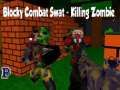 Тоглоом Blocky Combat Swat: Killing Zombie