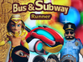 Тоглоом Bus & Subway Runner