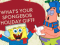 Тоглоом What's your spongebob holiday gift?