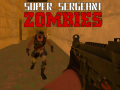 Тоглоом Super Sergeant Zombies  