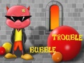 Тоглоом Bubble Trouble