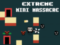 Тоглоом Extreme Mini Massacre