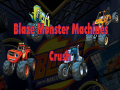 Тоглоом Blaze Monster Machines Crush