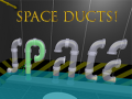 Тоглоом Space Ducts!