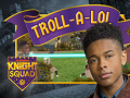 Тоглоом Knight Squad: Troll-A-Lol