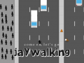 Тоглоом Come on, Let's Go Jaywalking