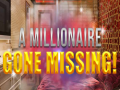 Тоглоом A Millionaire Gone Missing 