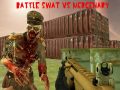 Тоглоом Battle Swat vs Mercenary