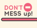 Тоглоом Don't Mess Up!