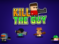Тоглоом Kill The Guy