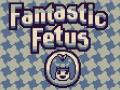 Тоглоом Fantastic Fetus