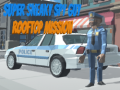 Тоглоом Super Sneaky Spy Guy Rooftop Mission