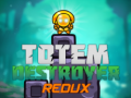 Тоглоом Totem Destroyer Redux