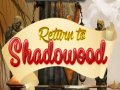 Тоглоом Return to Shadowood