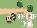 Тоглоом Slime Murder Company