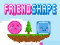 Тоглоом Friendshape