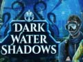 Тоглоом Dark water Shadows