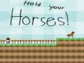 Тоглоом Hold your horses!