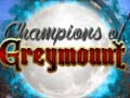Тоглоом Champions of Greymount