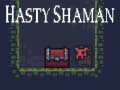 Тоглоом Hasty Shaman