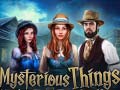 Тоглоом Mysterious Things