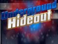 Тоглоом Underground Hideout
