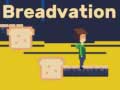 Тоглоом Breadvation