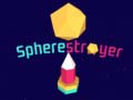 Тоглоом Spherestroyer