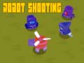 Тоглоом Robot Shooting