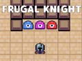 Тоглоом Frugal Knight
