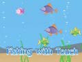 Тоглоом Fishing With Touch