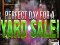 Тоглоом Perfect Day for Yard Sales