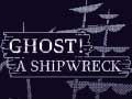 Тоглоом Ghost! a shipwreck