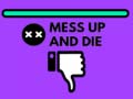 Тоглоом Mess Up and Die