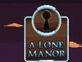 Тоглоом A Lone Manor