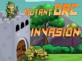 Тоглоом  Mutant Orc Invasion
