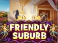 Тоглоом Friendly suburb