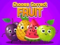 Тоглоом Choose Correct Fruit