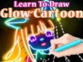 Тоглоом Learn to Draw Glow Cartoon