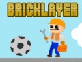 Тоглоом Bricklayer