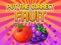 Тоглоом Put The Correct Fruit