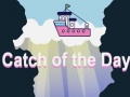 Тоглоом Catch of the Day