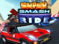 Тоглоом Super Smash Ride