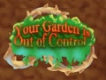 Тоглоом Your Garden is Out of Control