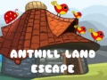 Тоглоом Anthill Land Escape