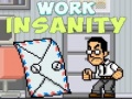 Тоглоом Work Insanity